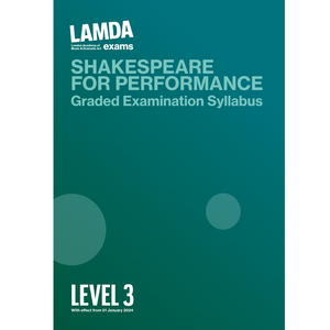 Shakespeare for Performance Examination Syllabi - valid for LAMDA Exams from January 2024